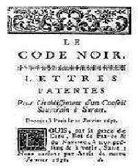 Le Code Noir a connu 2 versions, celle de 1685 et 1724