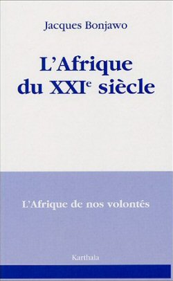 L'Afrique du XXIme sicle, dernier ouvrage de Jacques Bonjawo