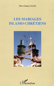 un ouvrage de Charles Saad consacre  la problmatique des mariage inter-religieux