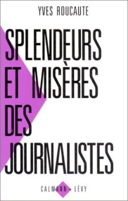 "Splendeur et Misre des Journalistes"