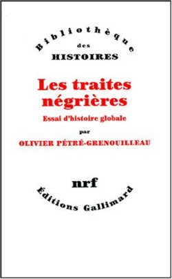 Les traites ngrires. Essai d'histoire globale