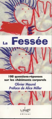 "La fesse, cent questions-rponses sur les chtiments corporels", le livre crit par Olivier Maurel