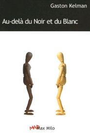 "Au-del du Noir et du Blanc" le dernier livre de Gaston Kelman