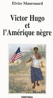 ''Victor Hugo et l'Amrique Ngre''