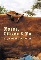 "Moses, citizen and me", le roman prim