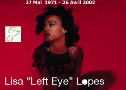 Lisa "Left Eyes" Lopes
